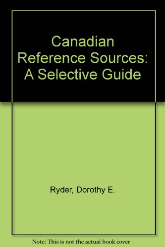 Canadian Reference Sources: A Selective Guide