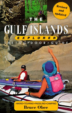 Gulf Islands Explorer: The Outdoor Guide