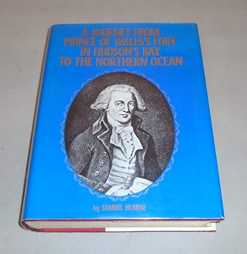 A journey from Prince of Wales's Fort in Hudson's Bay to the Northern Ocean : undertaken by order...