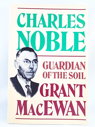 Charles Noble, guardian of the soil