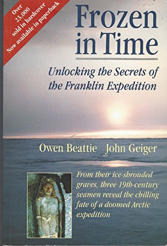 Frozen in Time: Unlocking the Secrets of the Franklin Expedition