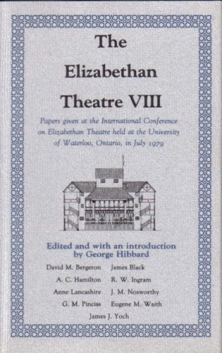 The Elizabethan Theatre VIII - Papers given at the International Conference on Elizabethan Theatr...