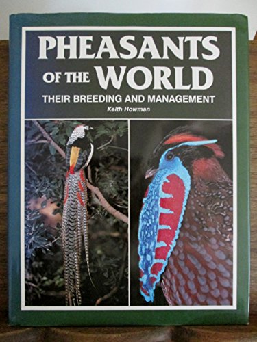 Pheasants of the World: Their Breeding and Management