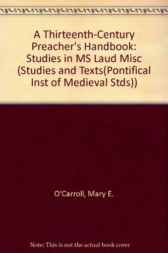 A Thirteenth-Century Preacher's Handbook: Studies in MS Laud Misc. 511 (ST 53)