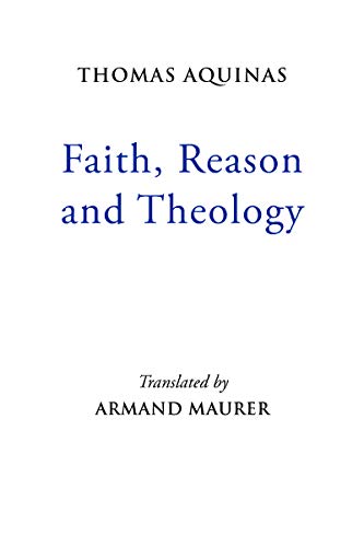 Faith, Reason and Theology. Questions I-IV of his Commentary on the De Trinitate of Boethius