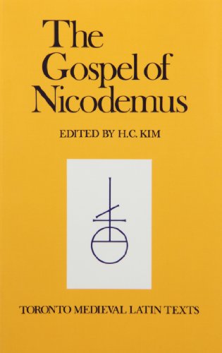 The Gospel of Nicodemus (Toronto Medieval Latin Texts)