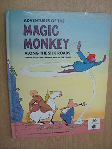 Adventures of the Magic Monkey Along the Silk Roads