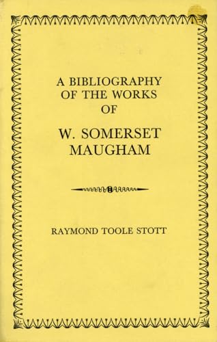 A Bibliography Of The Works Of W Somerset Maugham (FINE COPY OF FIRST EDITION, FIRST PRINTING IN ...