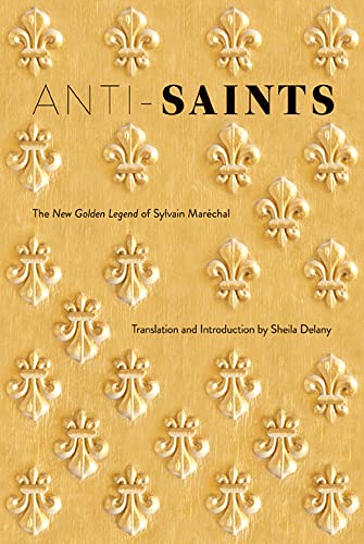 Anti-Saints: The New Golden Legend of Sylvain Marechal