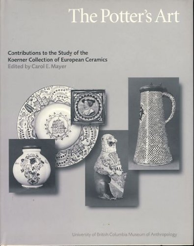 The Potter's Art; Contributions to the Study of the Koerner Collection of European Ceramics