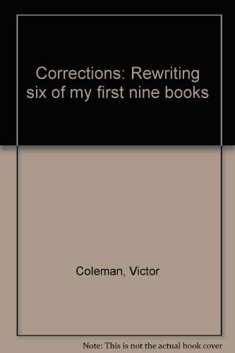 Corrections : Rewriting Six of My First Nine Books