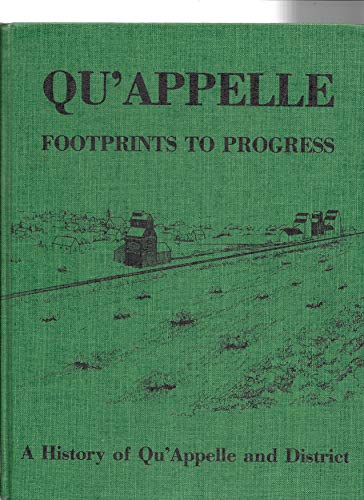 Qu'Appelle ; Footprints to Progress