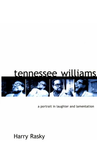 TENNESSEE WILLIAMS, A PORTRAIT IN LAUGHTER AND LAMENTATION- - - signed- - - -