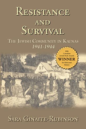 Resistance and Survival: The Jewish Community in Kaunas 1941-1944