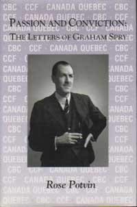 Passion and Conviction: The Letters of Graham Spry