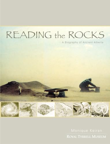Reading The Rocks: A Biography of Ancient Alberta