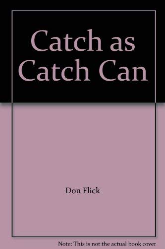 Catch as Catch Can