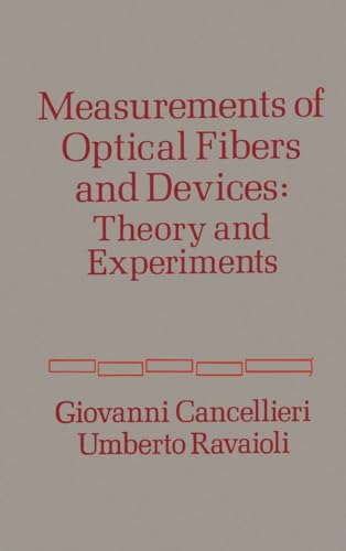 Measurement of Optical Fibers and Devices : Theory and Experiments
