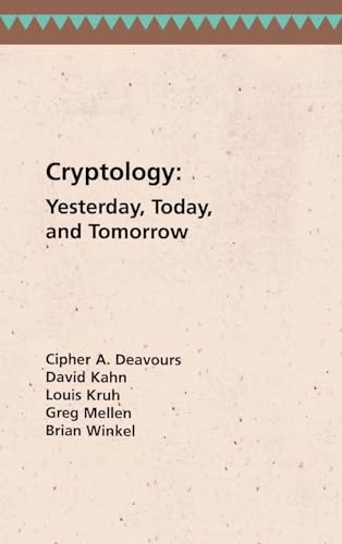 Cryptology: Yesterday, Today, and Tomorrow (Artech House Communication and Electronic Defense Lib...