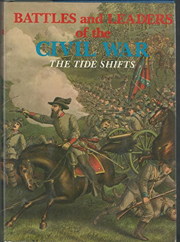 Battles and Leaders of the Civil War-Volume III-The Tide Shifts
