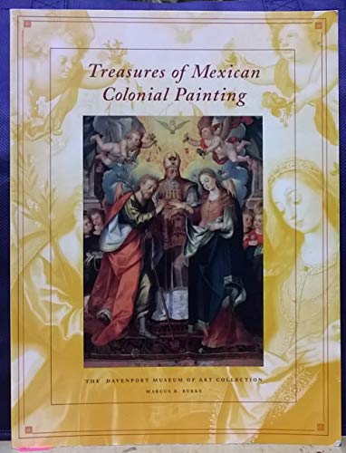 Treasures of Mexican Colonial Painting: The Davenport Museum of Art Collection