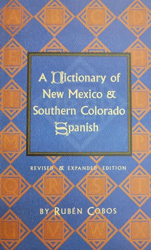 A Dictionary of New Mexico and Southern Colorado Spanish (Paperback)