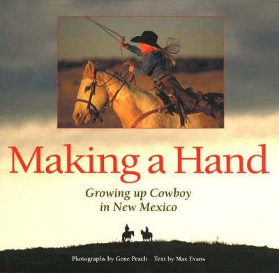 Making A Hand Growing up Cowboy in New Mexico