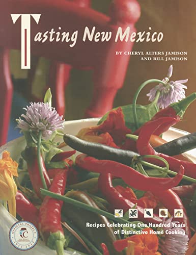 Tasting New Mexico: Recipes Celebrating One Hundred Years of Distinctive Home Cooking
Tasting New Mexico: Recipes Celebrating One Hundred Years of Distinctive Home Cooking