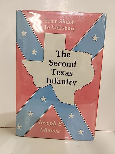 The Second Texas Infantry: From Shiloh to Vicksburg