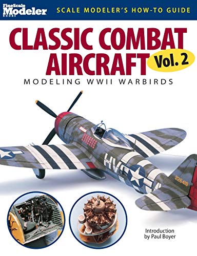 Classic Combat Aircraft V02 (Scale Modeler's How-To Guide)