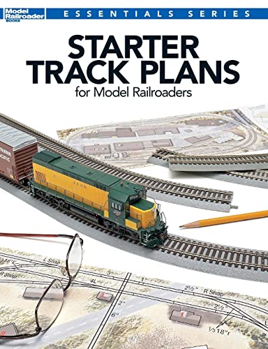 Starter Track Plans for Model Railroaders: 25 Starter Layouts You Can Build