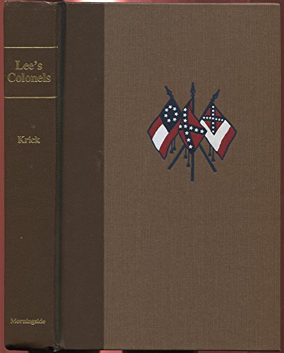 Lee's Colonels: A Biographical Register of the Field Officers of the Army of Northern Virginia