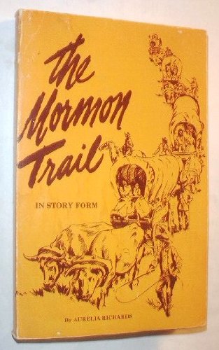 The Mormon Trail: In Story Form