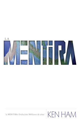 La Mentira: Evolucion / Millones De Anos (Spanish Edition)