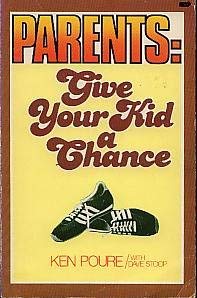 Parents: Give Your Kids a Chance