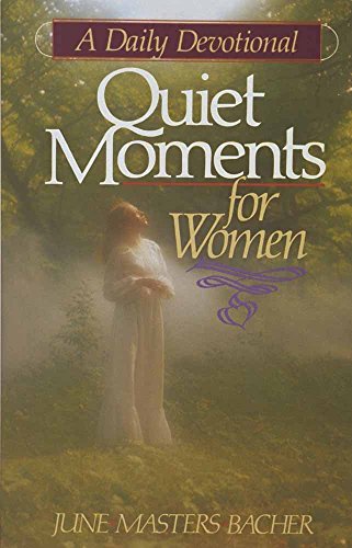 QUIET MOMENTS FOR WOMEN : A Daily Devotional