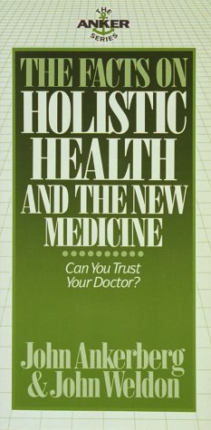 The Facts on Holistic Health And the New Medicine (The Facts On Series)