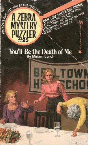 You'll Be the Death of Me (A Zebra Mystery Puzzler, #25)