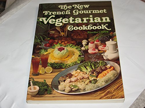 THE NEW FRENCH GOURMET VEGETARIAN COOKBOOK