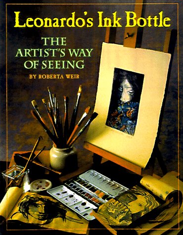 Leonardo's Ink Bottle: The Artist's Way of Seeing