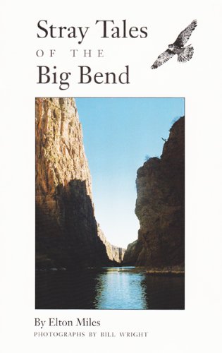 Stray Tales of the Big Bend (Volume 47) (Centennial Series of the Association of Former Students, Texas A&M University)
Stray Tales of the Big Bend (Volume 47) (Centennial Series of the Association of Former Students, Texas A&M University)