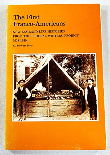The First Franco-Americans ( New England Life Histories from the Federal Writers' Project 1938-1939 )
The First Franco-Americans ( New England Life Histories from the Federal Writers' Project 1938-1939 )