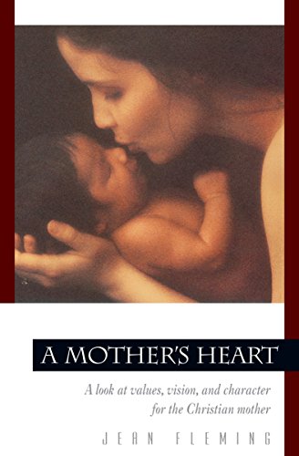 A Mothers Heart: A Look at Values, Vision, and Character for the Christian Mother (Pilgrimage Growth Guide)
A Mothers Heart: A Look at Values, Vision, and Character for the Christian Mother (Pilgrimage Growth Guide)