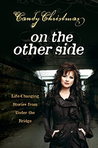 On the Other Side: Life Changing Stories from Under the Bridge