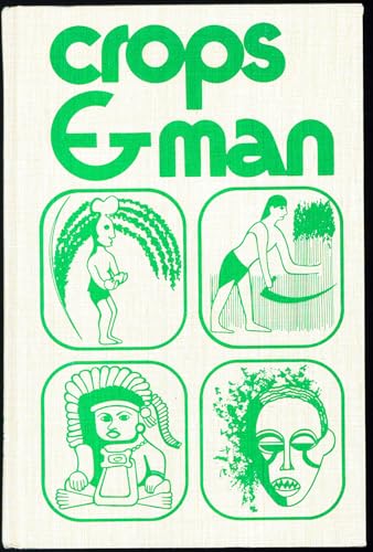 Crops man (Foundations for modern crop science series)