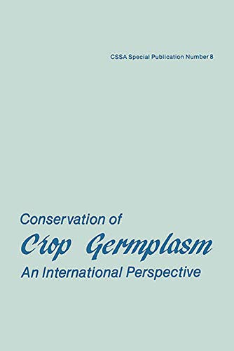 Conservation of Crop Germplasm: An International Perspective (CSSA special publication)