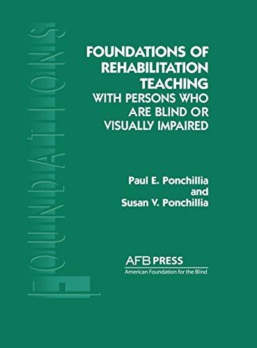 Foundations of Rehabilitation Teaching : With Persons Who Are Blind or Visually Impaired
Foundations of Rehabilitation Teaching : With Persons Who Are Blind or Visually Impaired