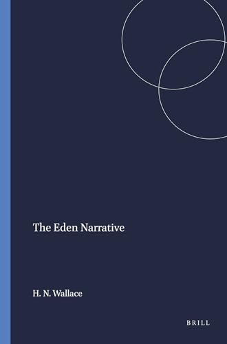 The Eden Narrative (Harvard Semitic Monographs 32)