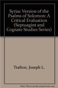 THE SYRIAC VERSION OF THE PSALMS OF SOLOMON A Critical Evaluation