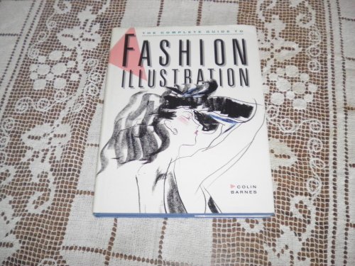 The Complete Guide to Fashion Illustration